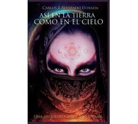 ASÍ EN LA TIERRA COMO EN EL CIELO: Una arqueología de los sueños