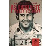 Así Entrevisté A Pablo Escobar