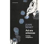 Así era entonces. Cuentos completos 2 (Contemporánea | Narrativa)