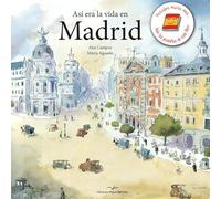 Así era la vida en Madrid