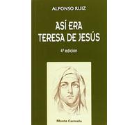 Así era Teresa de Jesús