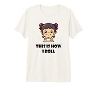Así es como Hago rodar la Divertida Comida de Sushi cruda Japonesa para Chicas Camiseta Premium