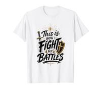 Así es como Lucho mis batallas Armadura Cristiana de Dios Camiseta