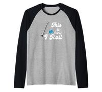 Así es como Rollo aspiradora Limpieza Trabajo ama de Llaves Camiseta Manga Raglan