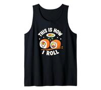 Así es como Rollo de Comida Japonesa Rollo de Sashimi Sushi Divertido Camiseta sin Mangas