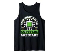 Así es como se hacen las computadoras Fun Software Hardware Engineer Camiseta sin Mangas