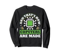 Así es como se hacen las computadoras Fun Software Hardware Engineer Sudadera