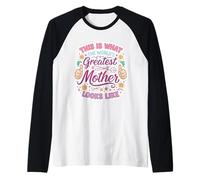 Así es como se ve la Madre más Grande del Mundo mamá mamá Camiseta Manga Raglan
