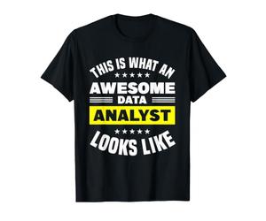 Así es como se ve un Analista de Datos Impresionante Camiseta