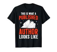 Así es como se ve un autor publicado Autor Escritor Camiseta