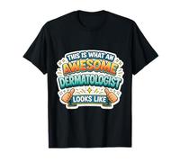 Así es como se ve un dermatólogo Impresionante Doctor MD Camiseta