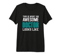 Así es como se ve un Doctor increíble Médico Divertido Camiseta Premium