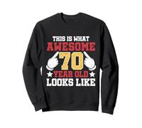 Así es como se ve un increíble 70 años de Edad 70 cumpleaños Sudadera