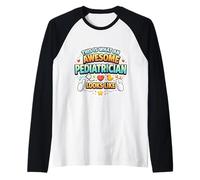 Así es como se ve un pediatra Impresionante Pediatría Camiseta Manga Raglan