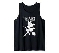 Así es como uso una escoba bruja divertida Camiseta sin Mangas
