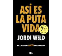 Así es la puta vida (Campaña edición limitada): El libro de ANTI-autoayuda