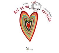 Así es mi corazón (Castellano - A PARTIR DE 3 AÑOS - ÁLBUMES - Cubilete)