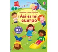 Así es mi cuerpo (Mi pequeño libro de pegatinas)