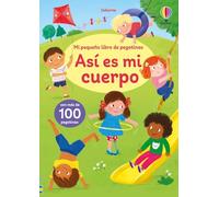 Así es mi cuerpo (Mi pequeño libro de pegatinas)