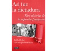 Así fue la dictadura