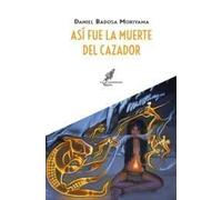 ASI FUE LA MUERTE DEL CAZADOR