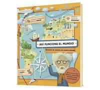 ¡Así funciona el mundo!: Descubre los secretos de nuestro planeta (Descubre el mundo y la Historia)