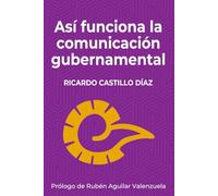 Así funciona la comunicación gubernamental