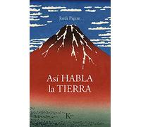 Así Habla La Tierra (Ensayo)