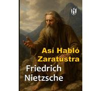 Así Habló Zaratustra (Translated) (Annotated)