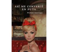 ASI ME CONVERTI EN PUTA | Piedad Santiago Fernandez