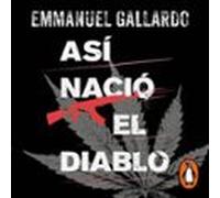 Así Nació El Diablo (audiolibro)