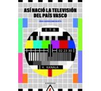 Asi Nacio La Television Del Pais Vasco