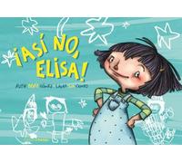 ¡Así no, Elisa!