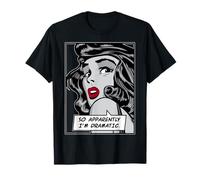 Así Que aparentemente Soy una Chica dramática del Pop Art Vintage, Cita Divertida Camiseta