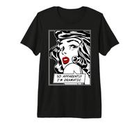 Así Que aparentemente Soy una Chica dramática del Pop Art Vintage, Cita Divertida Camiseta Premium