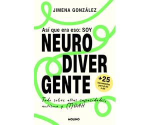 Así que era eso: soy neurodivergente / So That’s It: I’m Neurodivergent (Spanish Edition)