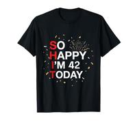 Así Que Feliz 42 cumpleaños, Divertido Chiste de 42 años, Humor de cumpleaños Camiseta