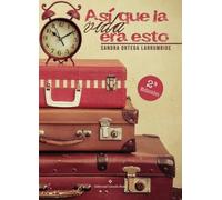 Así que la vida era esto (NOVELA)