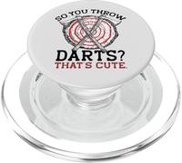 ¿Así Que lanzas Dardos? Eso es Lindo. Meme Divertido lanzando hachas PopSockets PopGrip para MagSafe