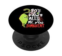 Así Que, pon Tus Patas sobre mí, Gato Zombi PopSockets PopGrip Adhesivo