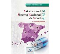 ASÍ SE CREÓ EL SISTEMA NACIONAL DE SALUD 2ª EDICIÓN