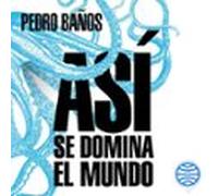 Así Se Domina El Mundo (audiolibro)