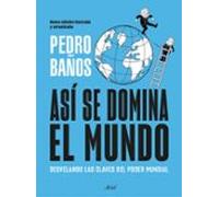 Así Se Domina El Mundo. Nueva Edición