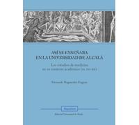 Así se enseñaba en la Universidad de Alcalá: Los estudios de medicina en su contexto académico (ss. xvi-xix): 2 (Magnificant)