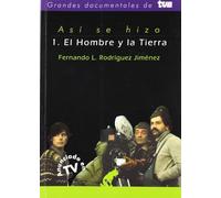 ASI SE HIZO:EL HOMBRE Y LA TIERRA (NATURAVENTUR)