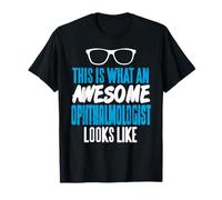 Así Se Ve Un Oftalmólogo Increíble Cómico y Positivo Camiseta