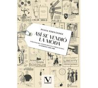 Así se vendió la moda: Publicidad del consumo-moda en la prensa escrita. La Habana 1840-1960 (Biblioteca Cubana)