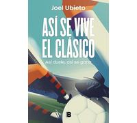 Así se vive el Clásico: Así duele, así se gana (Somos B)