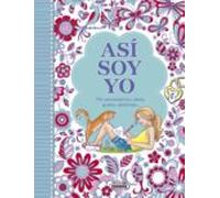 Así soy yo. Mis pensamientos, ideas, gustos, opiniones... (Cuaderno de notas)