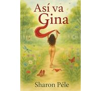 ASÍ VA GINA: Salud, Familia, Desarrollo Personal y Autoayuda